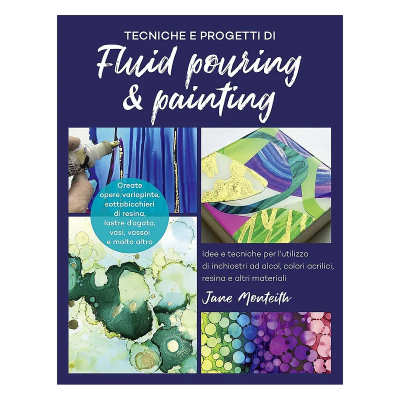 TECNICHE E PROGETTI DI FLUID POURING e PAINTING